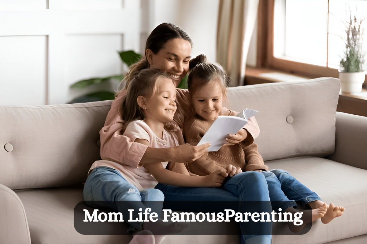 Mom Life FamousParenting