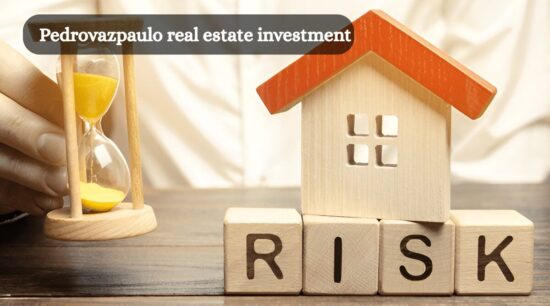 Pedrovazpaulo real estate investment